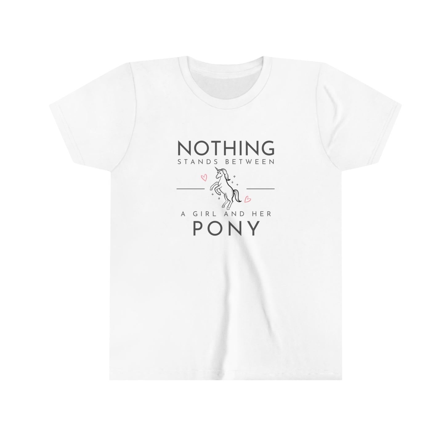 Nothing Stands Between a Girl and Her Pony Youth Short Sleeve Tee
